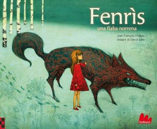 Fenrìs. Una fiaba nordica. Ediz. illustrata - Jean-François Chabas,David Sala - copertina