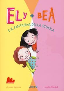 Ely + Bea e il fantasma della scuola