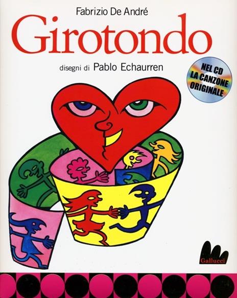 Girotondo. Ediz. illustrata. Con CD Audio - Fabrizio De André,Pablo Echaurren - copertina