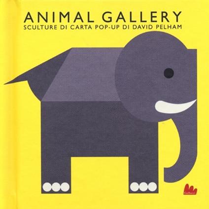Animal gallery. Sculture di carta. Libro pop-up - David Pelham - copertina