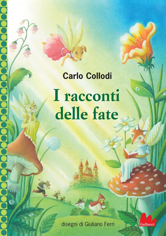 I racconti delle fate - Carlo Collodi,Giuliano Ferri - ebook
