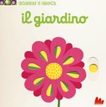 Il giardino. Scorri e gioca. Ediz. illustrata