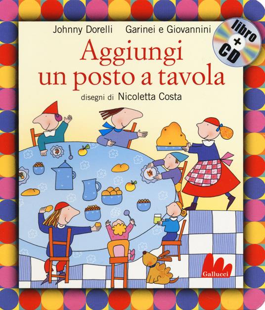 Aggiungi un posto a tavola. Con CD Audio - Pietro Garinei,Sandro Giovannini,Johnny Dorelli - copertina