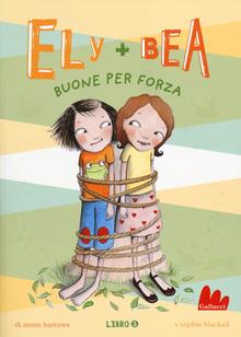 Ely + Bea buone per forza Vol. 5