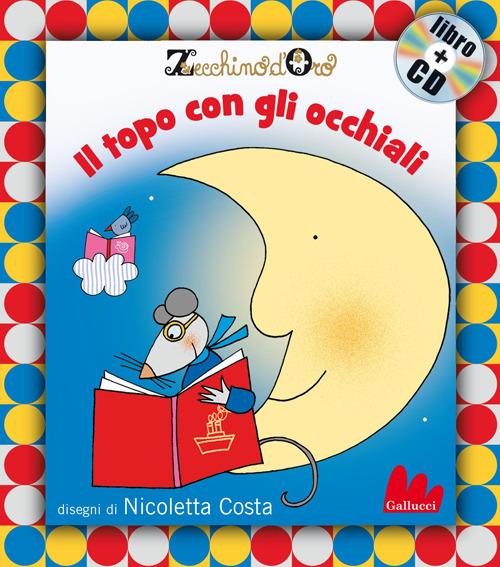 Il topo con gli occhiali. Con CD Audio - Nicoletta Costa - copertina