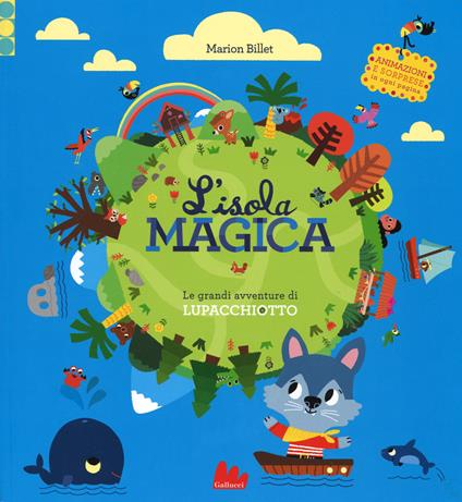 L'isola magica. Le grandi avventure di Lupacchiotto. Ediz. illustrata - Marion Billet - copertina