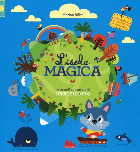 L'isola magica. Le grandi avventure di Lupacchiotto. Ediz. illustrata - Marion Billet - copertina