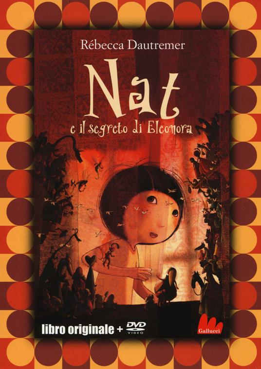 Nat e il segreto di Eleonora. DVD. Con libro - Rébecca Dautremer - copertina