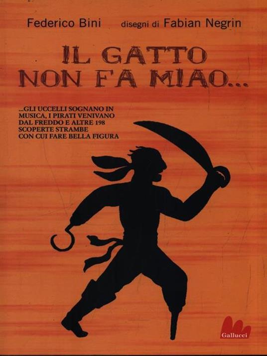 Il gatto non fa miao e altre 199 scoperte con cui fare bella figura in giro - Federico Bini,Fabian Negrin - 3