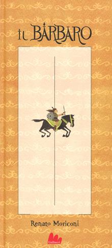 Il barbaro. Ediz. a colori