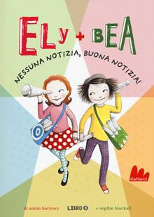 Nessuna notizia, buona notizia! Ely + Bea Vol. 8