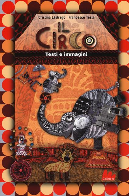 Il circo. DVD. Con libro - Cristina Lastrego,Francesco Testa - copertina