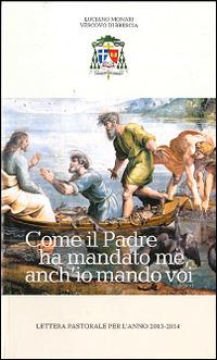 Come il padre ha mandato me, anch'io mando voi. Lettera pastorale per l'anno 2013-2014 - Luciano Monari - copertina