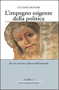L' impegno esigente della politica. Per un servizio a favore dell'umanità - Luciano Monari - copertina