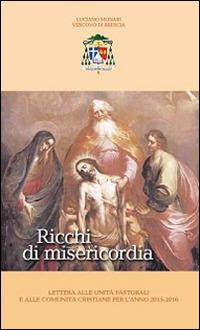 Ricchi di misericordia. Lettera alle unità pastorali e alle comunità cristiane per l'anno 2015-2016 - Luciano Monari - copertina