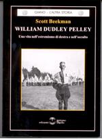 William Dudley Pelley. Una vita nell'estremismo di destra e nell'occulto