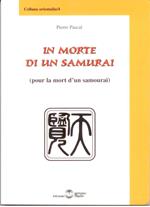 In morte di un samurai (pour la mort d'un samourai). Ediz. multilingue