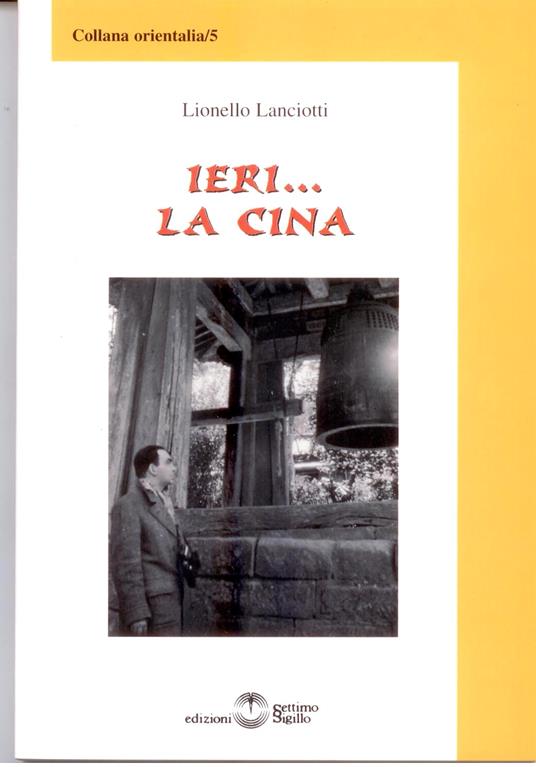 Ieri... la Cina - Lionello Lanciotti - copertina