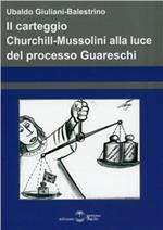 Il carteggio Churchill-Mussolini alla luce del processo Guareschi