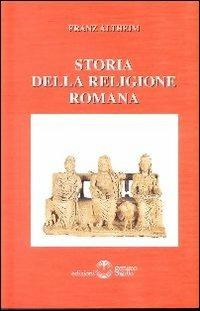 Storia della religione romana - Franz Altheim - copertina
