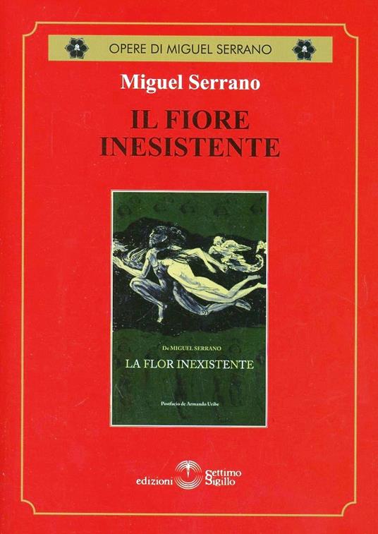Il fiore inesistente - Miguel Serrano - copertina