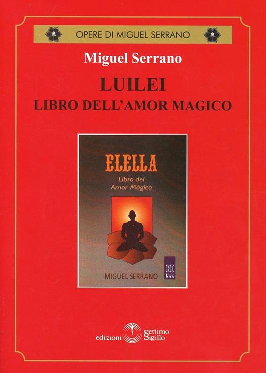 Luilei libro dell'amore magico - Miguel Serrano - copertina