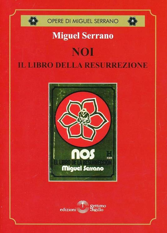 Noi il libro della resurrezione - Miguel Serrano - copertina