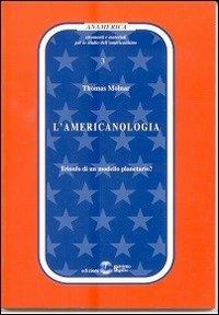 L' americanologia. Trionfo di un modello planetario? - Thomas Molnar - copertina