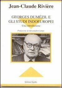 Georges Dumézil e gli studi indoeuropei. Una introduzione - Jean-Claude Rivière - copertina