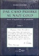 Dal caso Priebke al nazi gold. Storie d'ingiustizia e di quattrini