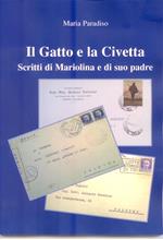 Il gatto e la civetta. Scritti di Mariolina e di suo padre