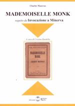 Mademoiselle Monk seguito da Invocazione a Minerva