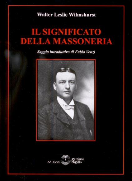 Il significato della massoneria - Walter Leslie Wilmshurst - copertina