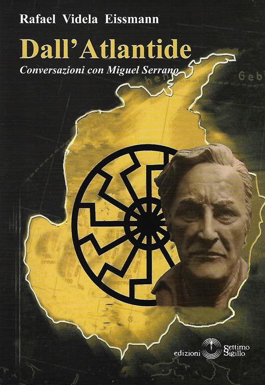 Dall'Atlantide. Conversazioni con Miguel Serrano - Rafael Videla Eissmann - copertina