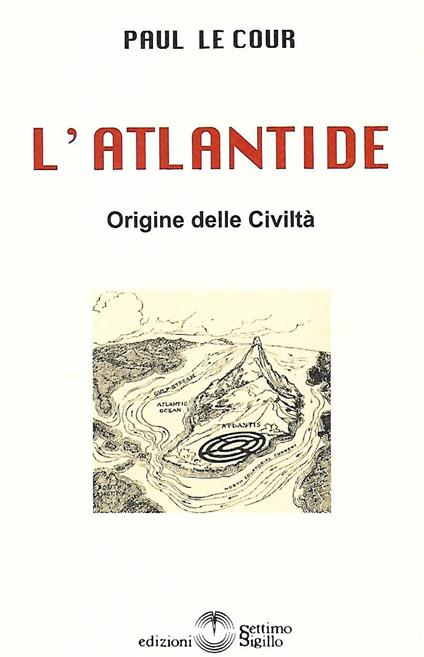 L' Atlantide. Origine delle Civiltà - Paul Le Cour - copertina