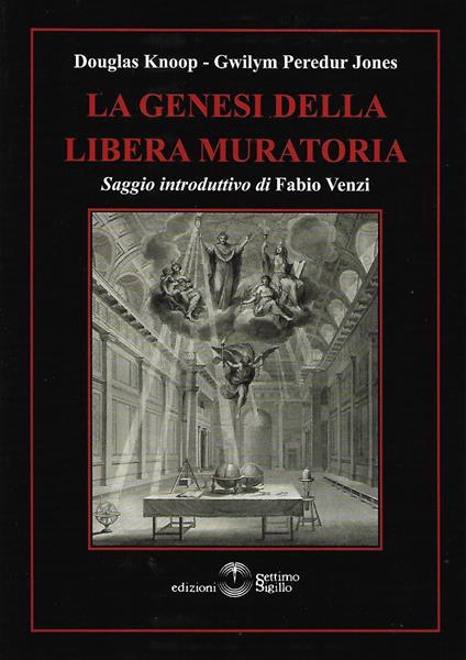La genesi della libera muratoria - Douglas Knoop,Gwilym Peredur Jones - copertina