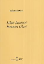 Liberi incursori. Incursori liberi
