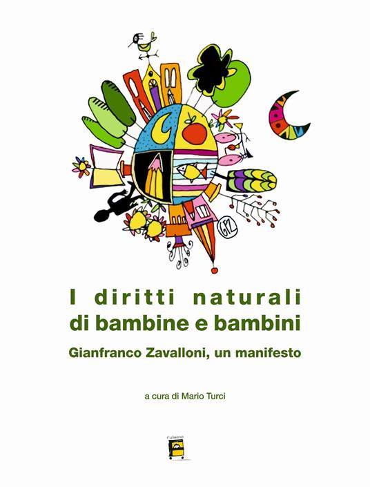 I diritti naturali di bambine e bambini. Gianfranco Zavalloni, un manifesto - copertina