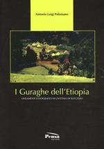 I Guraghe dell'Etiopia. Lineamenti etnografici di un'etnia di successo