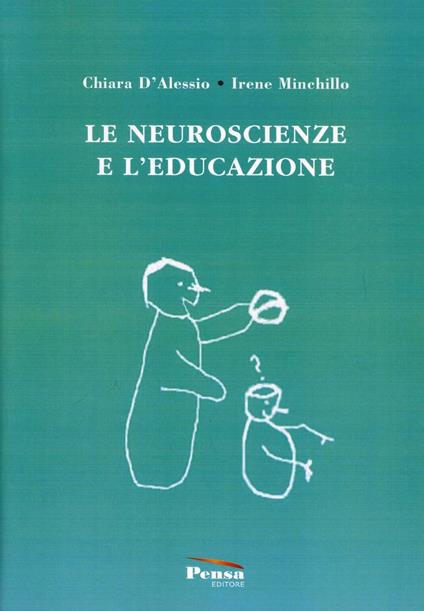 Le neuro scienze e l'educazione - Chiara D'Alessio,Irene Minchillo - copertina
