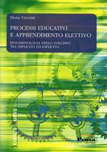 Processi educativi e apprendimento elettivo. Fenomenologia dello sviluppo tra implicito ed esplicito