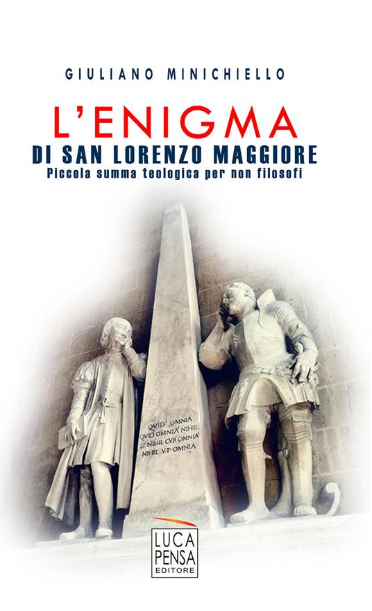 L'enigma di San Lorenzo Maggiore. Piccola summa teologica per non filosofi - Giuliano Minichiello - copertina