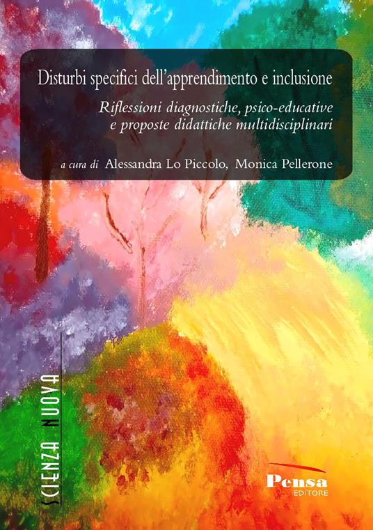 Disturbi specifici dell'apprendimento e inclusione. Riflessioni diagnostiche, psico-educative e proposte didattiche multidisciplinari - copertina