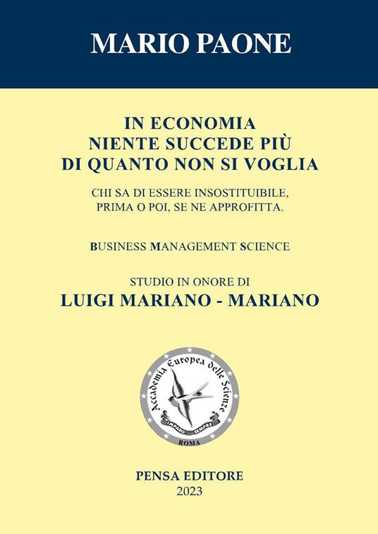 In economia niente succede più di quanto non si voglia. Studio in onore di Luigi Mariano - Mariano. Nuova ediz. - Mario Paone - copertina