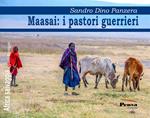 Maasai: i pastori guerrieri. Nuova ediz.