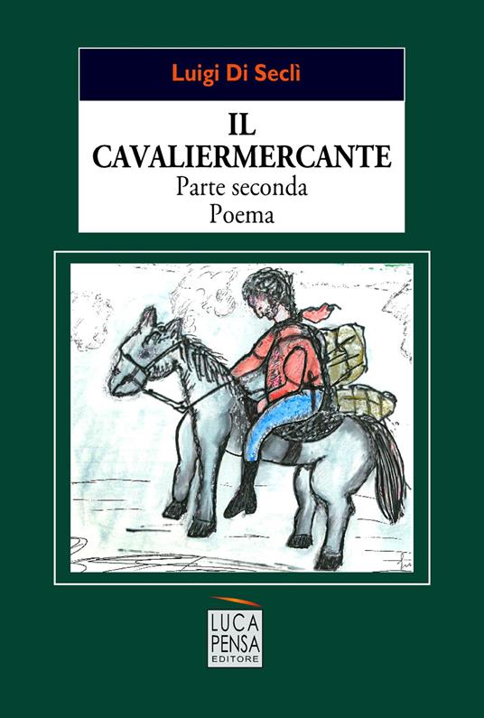 Il cavaliermercante - Luigi Di Seclì - copertina