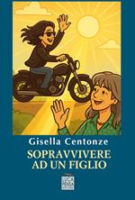 Sopravvivere ad un figlio