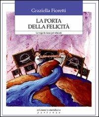 La porta della felicità. Lo yoga in classe per educare - Graziella Fioretti - copertina