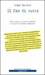 Il Dio di tutti. Intervista e scritti inediti