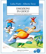 Emozioni in gioco. Carte per educare alle competenze emotive. Nuova ediz.